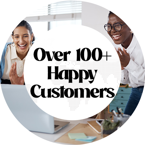 Over 100+ Happy Customers